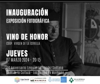 UNA EXPOSICIÓN ABRIRÁ LOS ACTOS CONMEMORATIVOS DEL 150 ANIVERSARIO DEL NACIMIENTO DE EZEQUIEL FERNÁNDEZ SANTANA, ‘EL CURA DE LOS SANTOS’